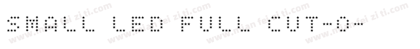 SMALL LED FULL CUT-O字体转换
